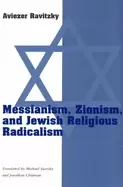 Image of messianism zionism and jewish religious radicalism
