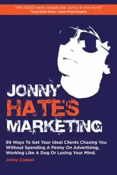 Image of Jonny Hates Marketing by Jonny Cooper