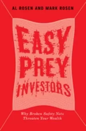 Image of easy prey investors why broken safety nets threaten your wealth
