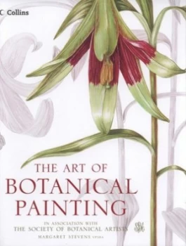 Image of The Art of Botanical Painting by Margaret Stevens Hardback
