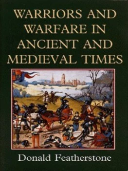 Image of Warriors and Warfare in Ancient and Medieval Times by Donald Featherstone Hardback