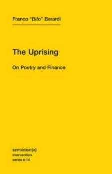 Image of The Uprising by Franco Bifo Berardi Paperback