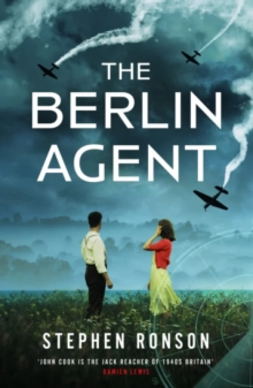 Image of The Berlin Agent : A gripping and unforgettable World War Two historical thriller Hardback