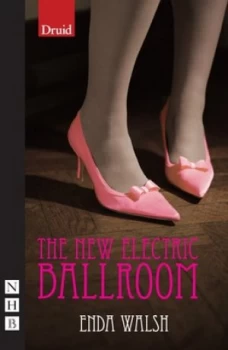 Image of The New Electric Ballroom by Enda Walsh Paperback