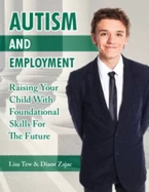 Image of autism and employment raising your child with foundational skills for the f