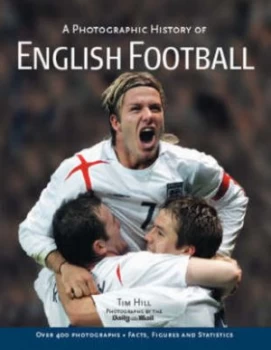 Image of Photographic History of English Football Hardback