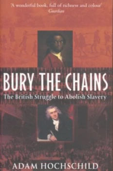 Image of Bury the Chains by Adam Hochschild Paperback