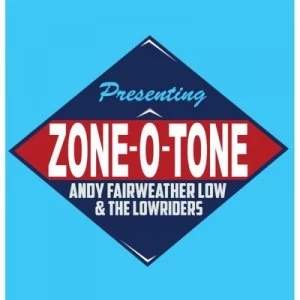 image of Zone-o-tone by Andy Fairweather Low & The Low Riders CD Album