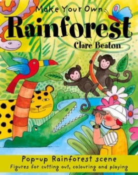 Image of Make Your Own Rainforest by Clare Beaton Paperback