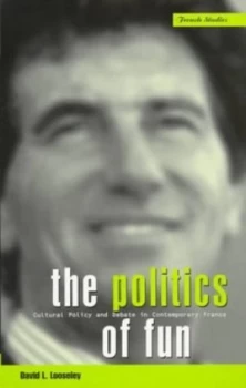 Image of The Politics of Fun by David L. Looseley Book