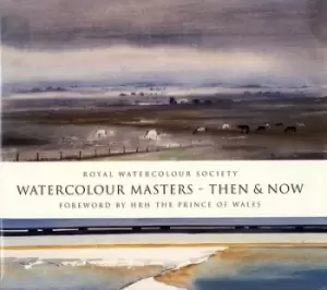 Image of Watercolour masters - then & now by Royal Watercolour Society