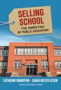 Image of selling school the marketing of public education