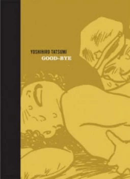 Image of Good-Bye by Yoshihiro Tatsumi Hardback