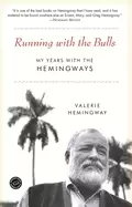 Image of running with the bulls my years with the hemingways
