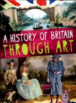 Image of A History of Britain through Art by Jillian Powell Hardback