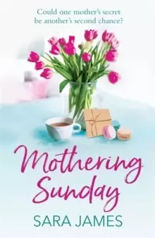 Image of Mothering Sunday : The perfect comfort read for Mother's Day 2021