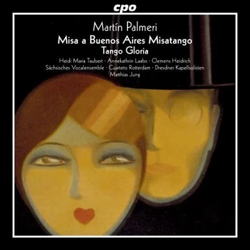 Image of Heidi Maria Taubert - Mart&iacute;n Palmeri: Misa a Buenos Aires Misatango/Tango Gloria CD