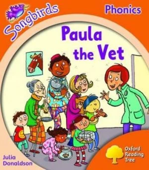Image of Oxford Reading Tree Level 6 Songbirds Paula the Vet by Julia Donaldson Paperback