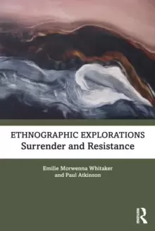 Image of Ethnographic Explorations : Surrender and Resistance