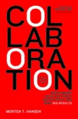 Image of collaboration how leaders avoid the traps build common ground and reap big
