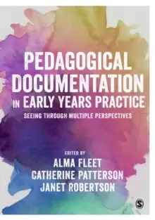 Image of Pedagogical Documentation in Early Years Practice : Seeing Through Multiple Perspectives