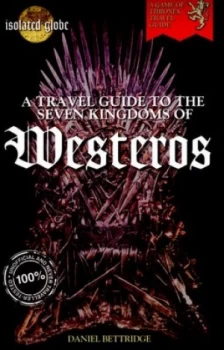 Image of A Travel Guide to the Seven Kingdoms of Westeros by Daniel Bettridge Book