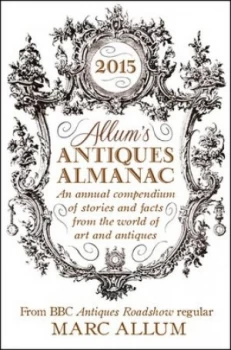 Image of Allums Antiques Almanac 2015 by Marc Allum Hardback