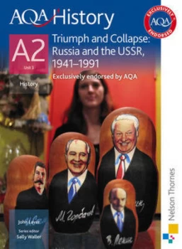 Image of Aqa History. A2 Unit 3 Triumph and Collapse by Sally Waller Paperback