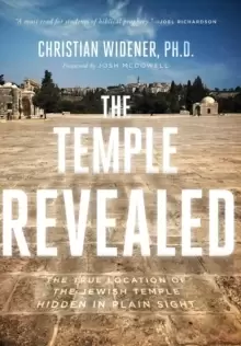 Image of The Temple Revealed : The True Location of the Jewish Temple Hidden in Plain Sight