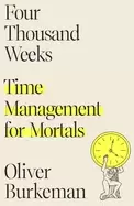 Image of four thousand weeks time management for mortals