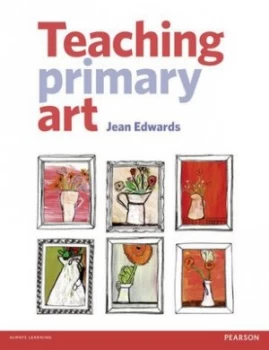 Image of Teaching Primary Art by Jean Edwards Paperback