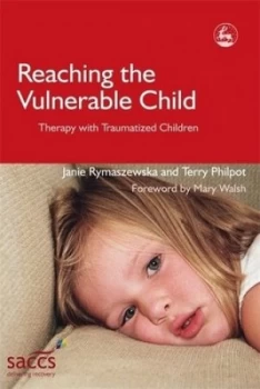 Image of Reaching the Vulnerable Child by Mary Walsh Paperback