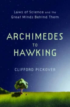 Image of Archimedes to Hawking by Clifford Pickover Hardback
