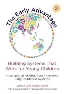 Image of The Early Advantage 2-Building Systems That Work for Young Children : International Insights from Innovative Early Childhood Systems