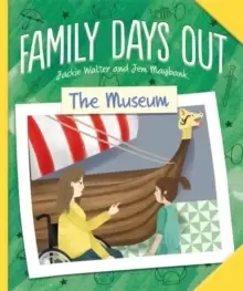 Image of Family Days Out: The Museum