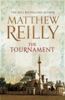 Image of The Tournament by Matthew Reilly Hardback