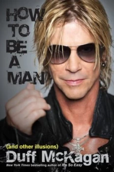 Image of How to Be a Man by Duff Mckagan Hardback