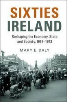 Image of Sixties Ireland by Mary E. Daly