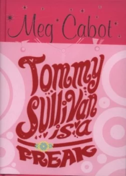 Image of Tommy Sullivan Is a Freak by Meg Cabot Hardback