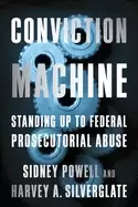 Image of conviction machine standing up to federal prosecutorial abuse