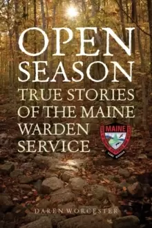 Image of Open Season : True Stories of the Maine Warden Service