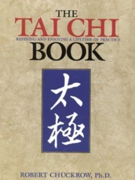 Image of The Tai Chi Book by Robert Chuckrow Paperback