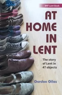 Image of At Home in Lent : An exploration of Lent through 46 objects