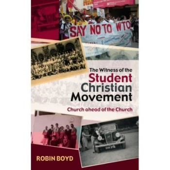 Image of The Witness of the Student Christian Movement by Robin H S Boyd Paperback