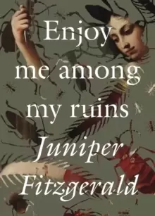 Image of Enjoy Me Among My Ruins