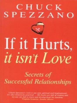 Image of If It Hurts It Isnt Love by Chuck Spezzano Paperback