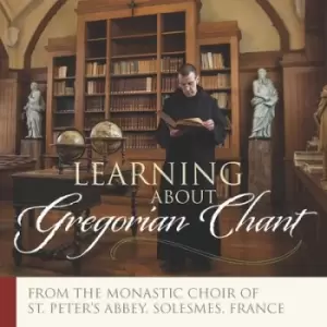 image of Learning About Gregorian Chant by The Monks of the Abbey St. Peter, Solesmes CD Album