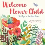 Image of welcome flower child the magic of your birth flower