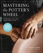 Image of mastering the potters wheel techniques tips and tricks for potters