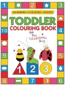 Image of My Numbers, Colours and Shapes Toddler Colouring Book with the Learning Bugs : Fun Childrens Activity Colouring Books for Toddlers and Kids Ages 2, 3,